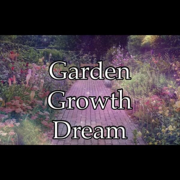 Garden Growth Dream