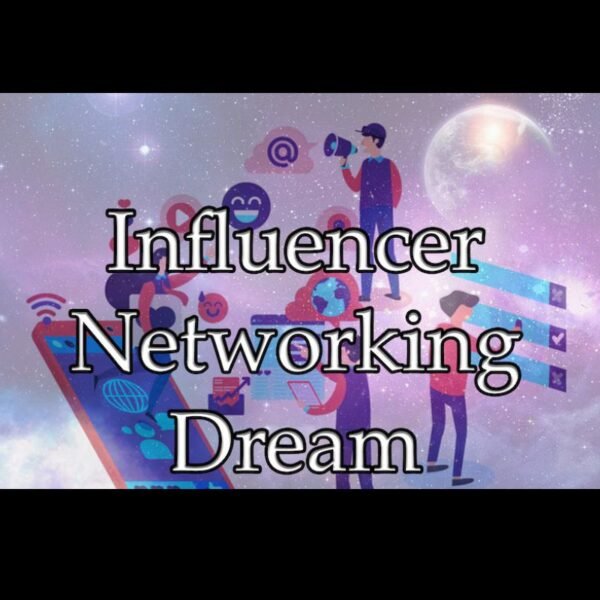Influencer Networking Dream