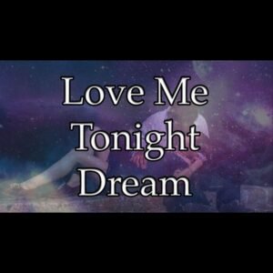 Love Me Tonight Dream
