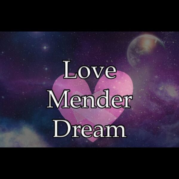 Love Mender Dream