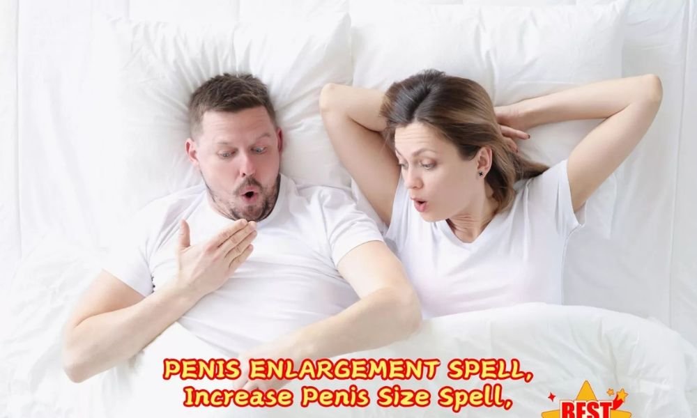Penis Enlargement Spell | Increase Penis Size Spell
